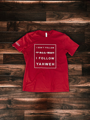 (Classic) I Don't Follow Y'all Way I Follow Yahweh T-Shirt - Red